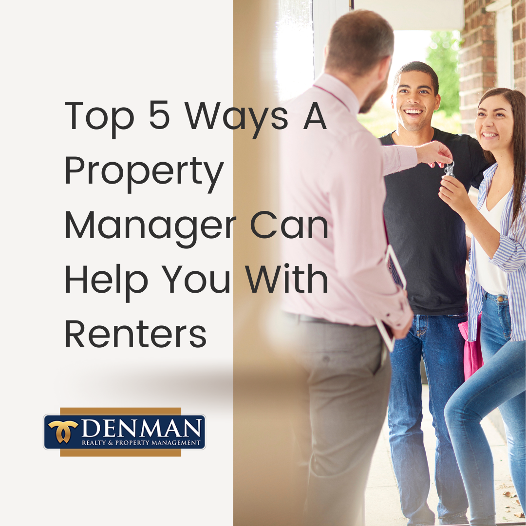 Top 5 Ways A Property Manager Can Help You With Renters